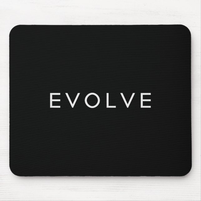 Minimalistic Motivational Quote Evolve Inspiration Mouse Pad (Front)