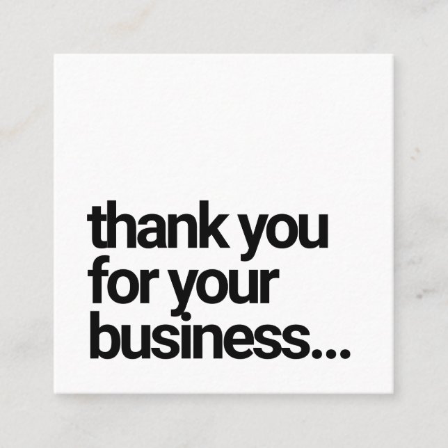 Minimalistic Thank You Customer Appreciation Square Business Card (Front)