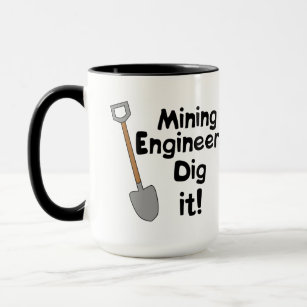 Mining Engineers Dig It Mug