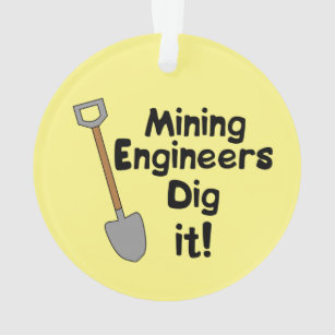 Mining Engineers Dig It Ornament