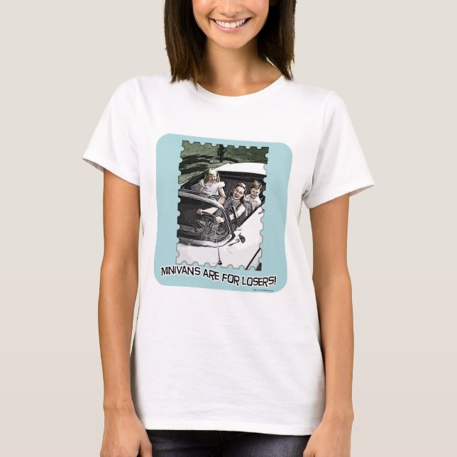 Minivans Are For Losers Funny Retro Art Motto T-Shirt (Front)