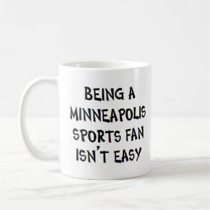 minneapolis sports fan, being coffee mug
