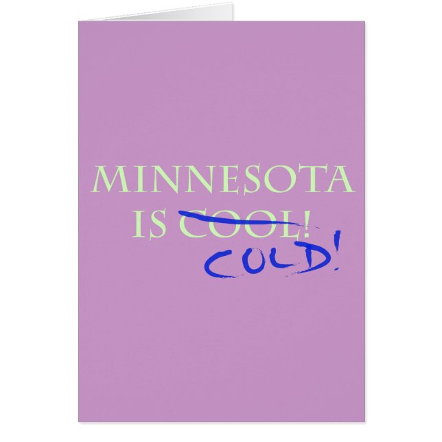 Minnesota is Cool - and Cold! (Front)