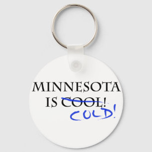 Minnesota is Cool - and Cold! Keychain