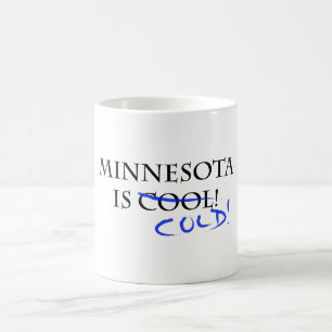 Minnesota is Cool Coffee Mug