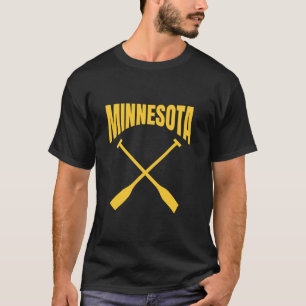 Minnesota is Famous for Rowing Boats and 10,000 La T-Shirt