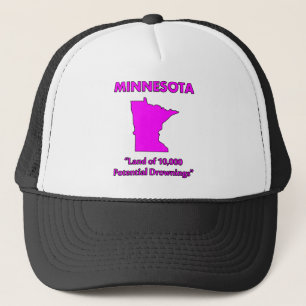 Minnesota - Land of 10,000 Potential Drownings Trucker Hat