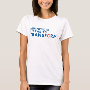 Minnesota Libraries Transform Women's T-Shirt