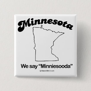 MINNESOTA - "MINNESOTA STATE MOTTO" T-shirts and G 2 Inch Square Button