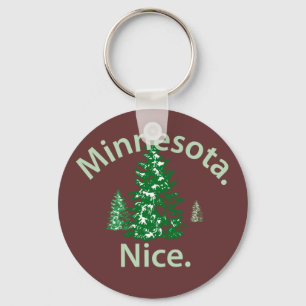 Minnesota Nice.  Period! Keychain