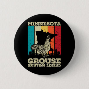 Minnesota Ruffed Grouse Quote For A Ruffed Grouse  2 Inch Round Button