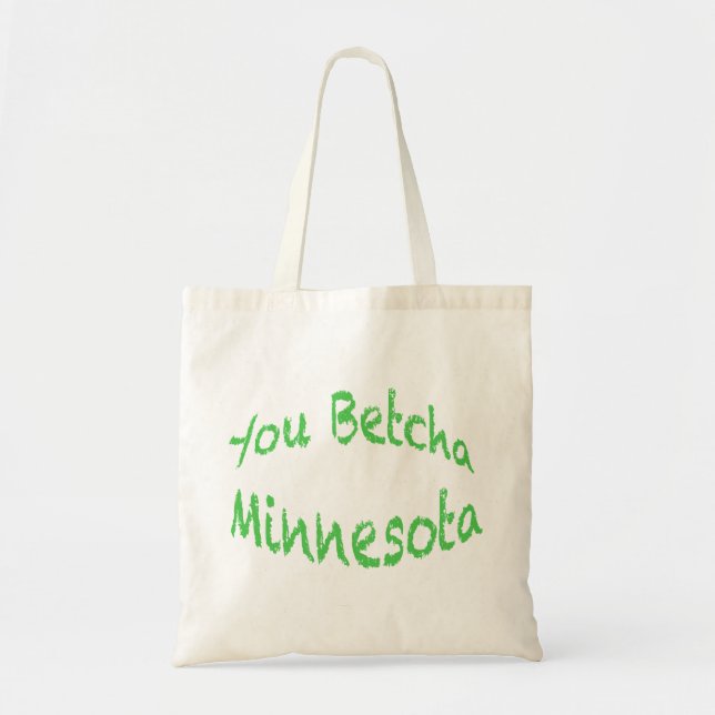 Minnesota You Betcha Tote Bag (Front)