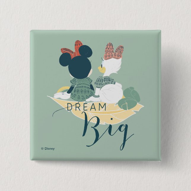 Minnie Mouse & Daisy Duck | Dream Big 2 Inch Square Button (Front)