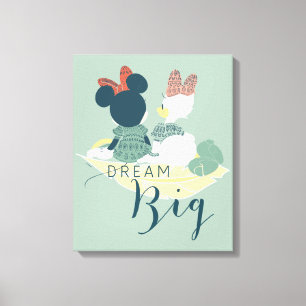 Minnie Mouse & Daisy Duck   Dream Big Canvas Print