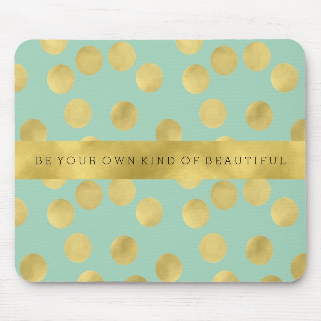 Mint and Gold Glitz Dots Be Beautiful Mouse Pad (Front)