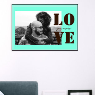 Mint Green Love You More valentines Day Poster