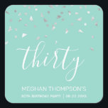 Mint Green Silver Confetti 30th Birthday Square Sticker<br><div class="desc">Help her celebrate her 30th birthday in style with this simple but elegant design, featuring faux silver triangular confetti sifting down on the word "thirty" in white handwriting font on a mint green background. Personalize it with the name of the honoree in white sans serif font, along with the occasion...</div>