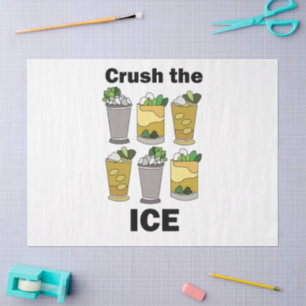 Mint Julep Cocktail Crush The Ice Funny Quote Tissue Paper