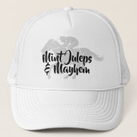 Mint Juleps & Mayhem Trucker Hat
