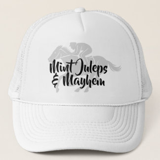 Mint Juleps & Mayhem Trucker Hat
