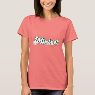 Mintee! T-Shirt