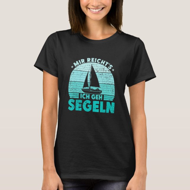 Mir reichts Ich geh sailboat skipper catamaran T-Shirt (Front)
