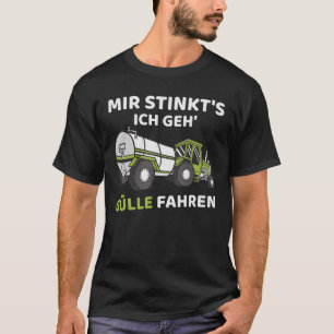 Mir Stinkts Manure Driving Agriculture Tractor T-Shirt