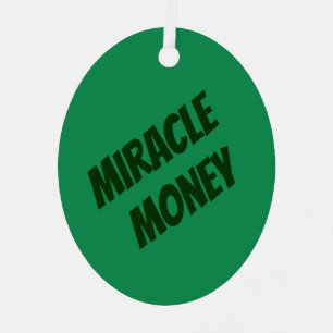 Miracle Money Is in My Hands Oval Metal Ornament