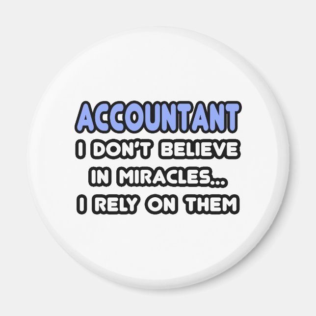 Miracles and Accountants Magnet (Front)
