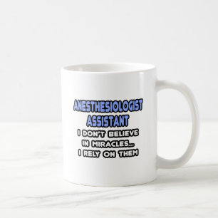 Miracles and Anesthesiologist Assistants Coffee Mug