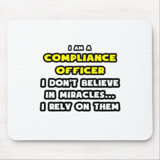 Miracles and Compliance Officer ... Funny Mouse Pad