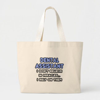 Miracles and Dental Assistants Large Tote Bag