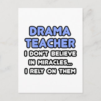 Miracles and Drama Teachers Postcard