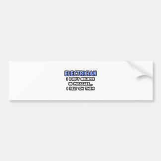 Miracles and Electricians Bumper Sticker