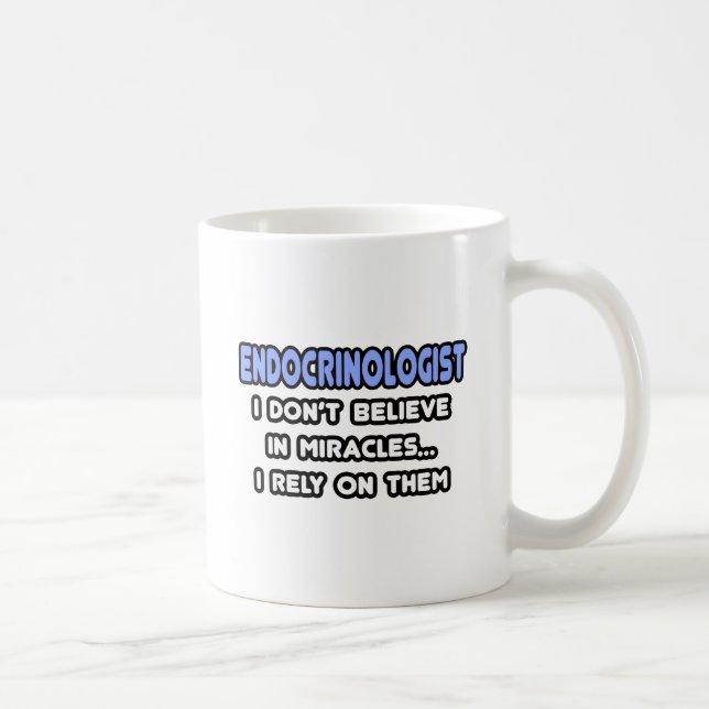 Miracles and Endocrinologists Coffee Mug (Right)