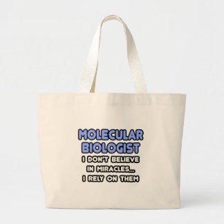 Miracles and Molecular Biologists Large Tote Bag