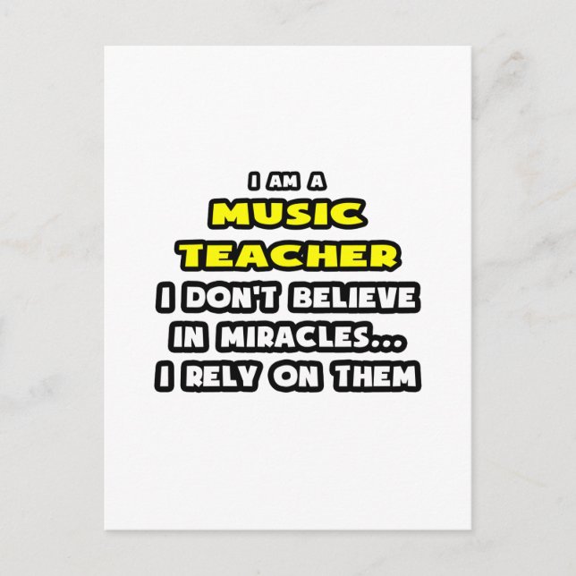 Miracles and Music Teachers ... Funny Postcard (Front)
