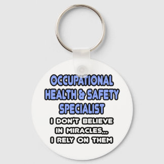 Miracles and Occ Health and Safety Specialists Keychain