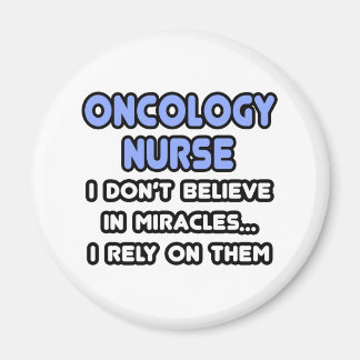 Miracles and Oncology Nurses Magnet