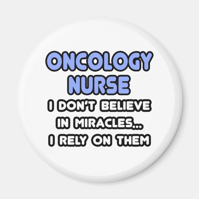 Miracles and Oncology Nurses Magnet (Front)