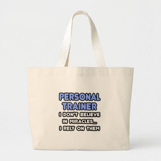 Miracles and Personal Trainers Large Tote Bag