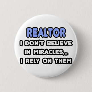Miracles and Realtors 2 Inch Round Button