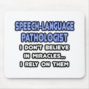 Miracles and Speech-Language Pathologists Mouse Pad