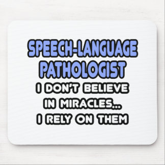 Miracles and Speech-Language Pathologists Mouse Pad