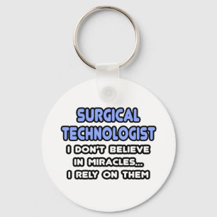 Miracles and Surgical Technologists Keychain