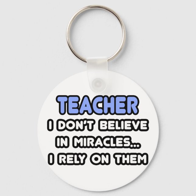 Miracles and Teachers Keychain (Front)