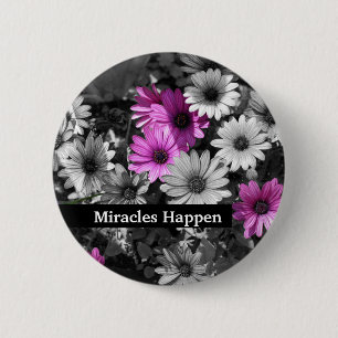 Miracles Happen Daisies Inspirational Button