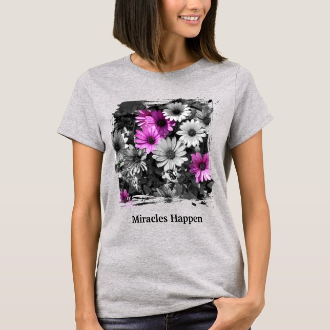 Miracles Happen Daisies Inspirational T-Shirt (Front)