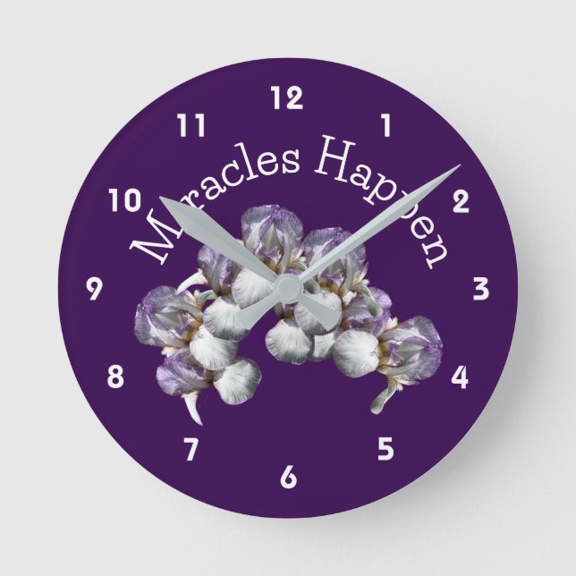 Miracles Happen Iris Flowers Inspirational    Round Clock (Front)