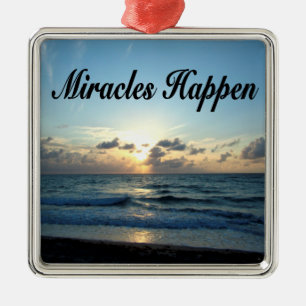 MIRACLES HAPPEN METAL ORNAMENT